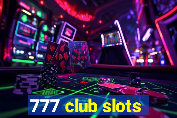 777 club slots